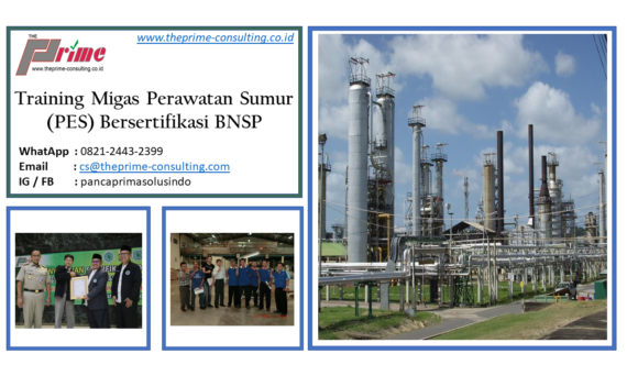 Training Migas Perawatan Sumur (PES) Bersertifikasi BNSP