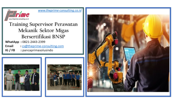 Training Supervisor Perawatan Mekanik Sektor Migas Bersertifikasi BNSP