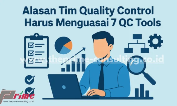Alasan Tim Quality Control Harus Menguasai 7 QC Tools