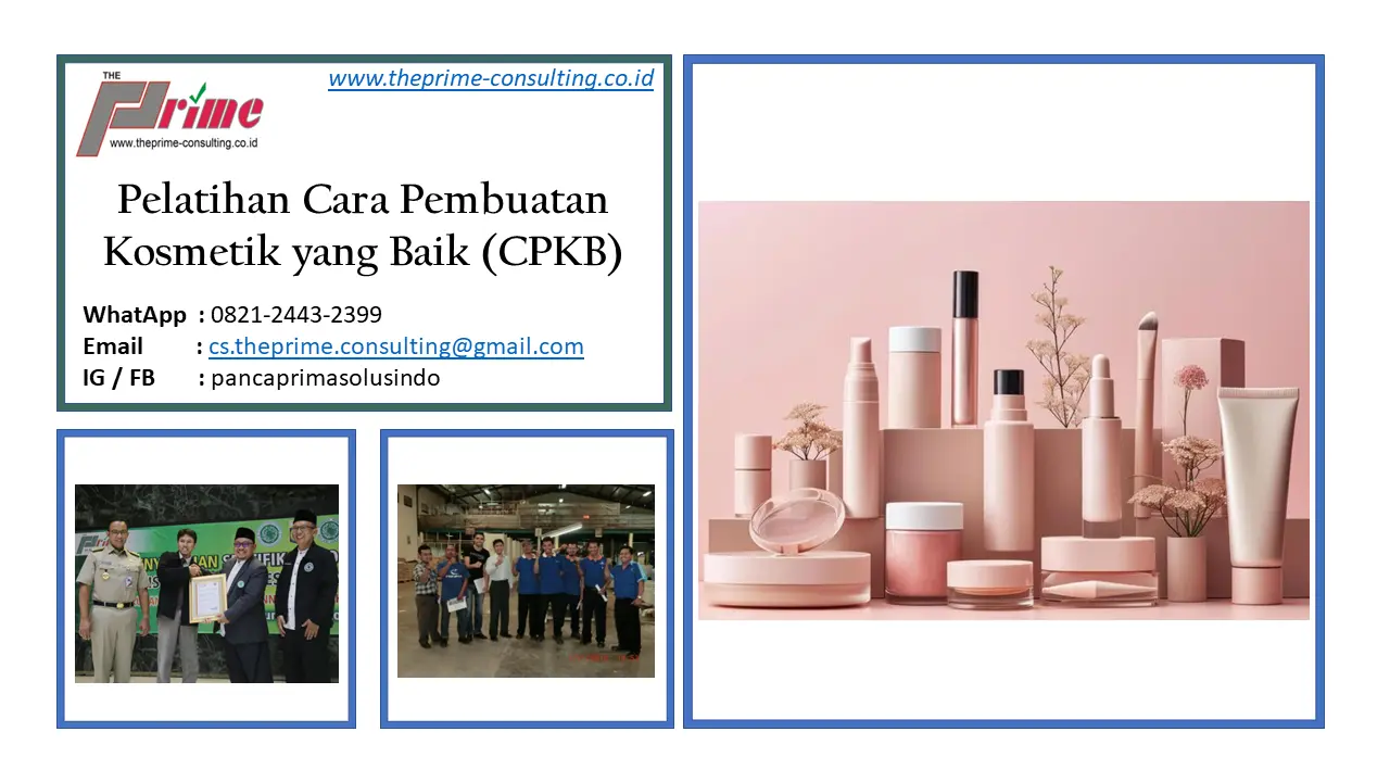 Pelatihan Cara Pembuatan Kosmetik yang Baik (CPKB) untuk industri kosmetik sesuai regulasi BPOM